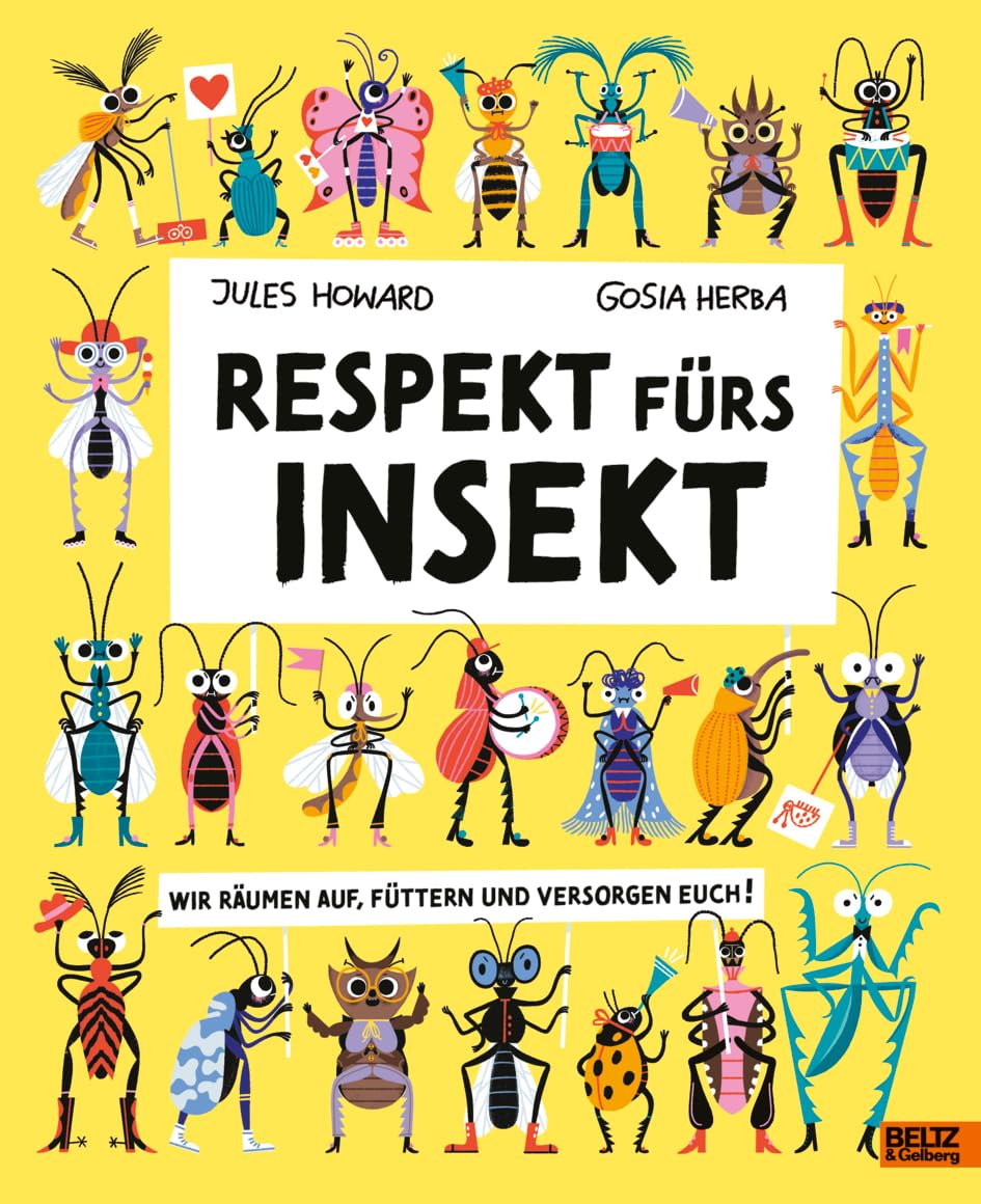 Respekt fürs Insekt: Wir räumen auf, füttern und versorgen euch!