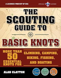 The Scouting Guide to Basic Knots: 50 Essential Knots for the Beginner (A BSA Scouting Guide)