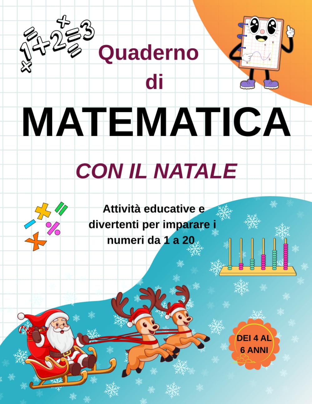 QUADERNO DI MATEMATICA CON IL NATALE: ATTIVITÀ EDUCATIVE E DIVERTENTI PER IMPARARE I NUMERI DA 1 A 20