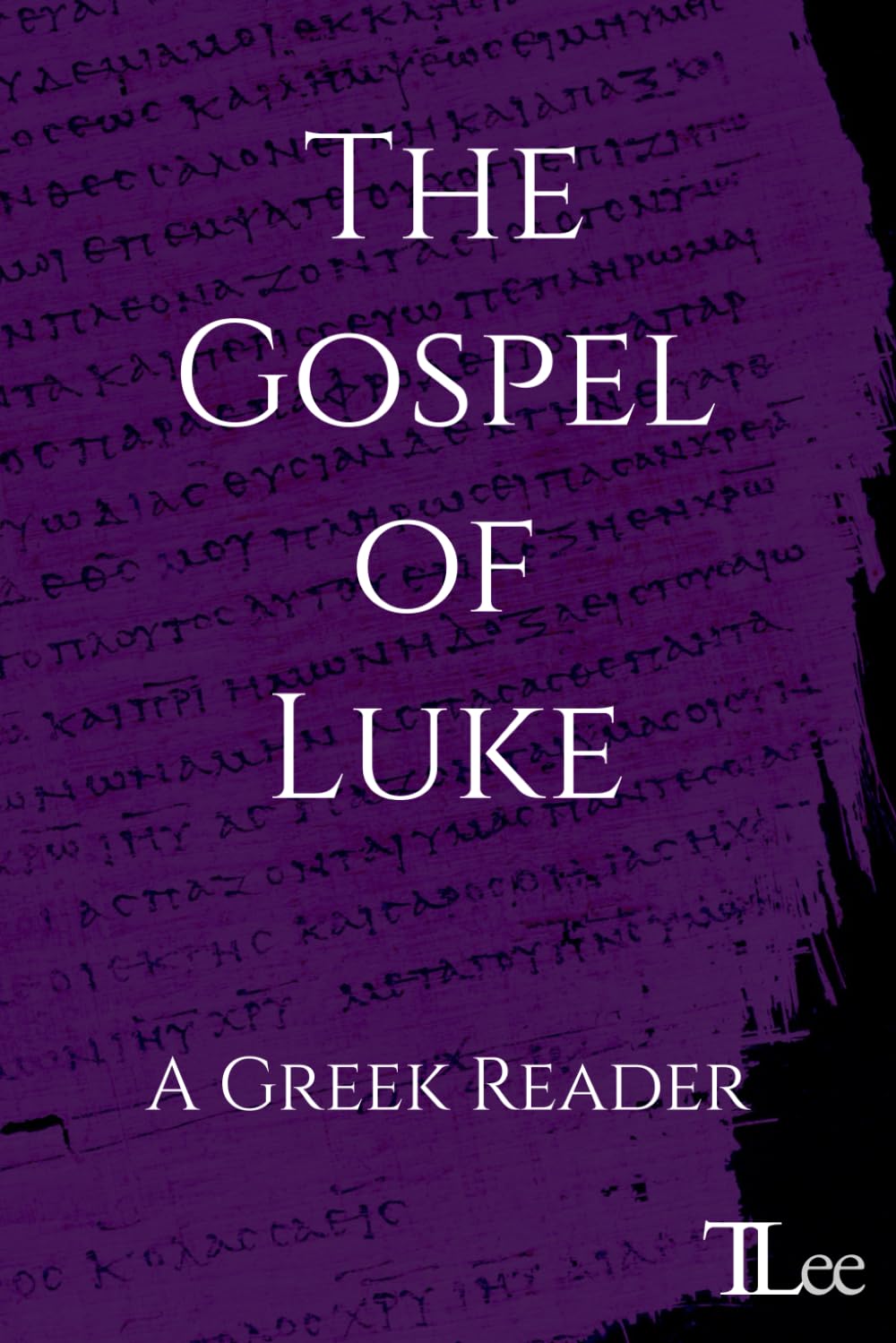 The Gospel of Luke: A Greek Reader (Greek New Testament Readers)
