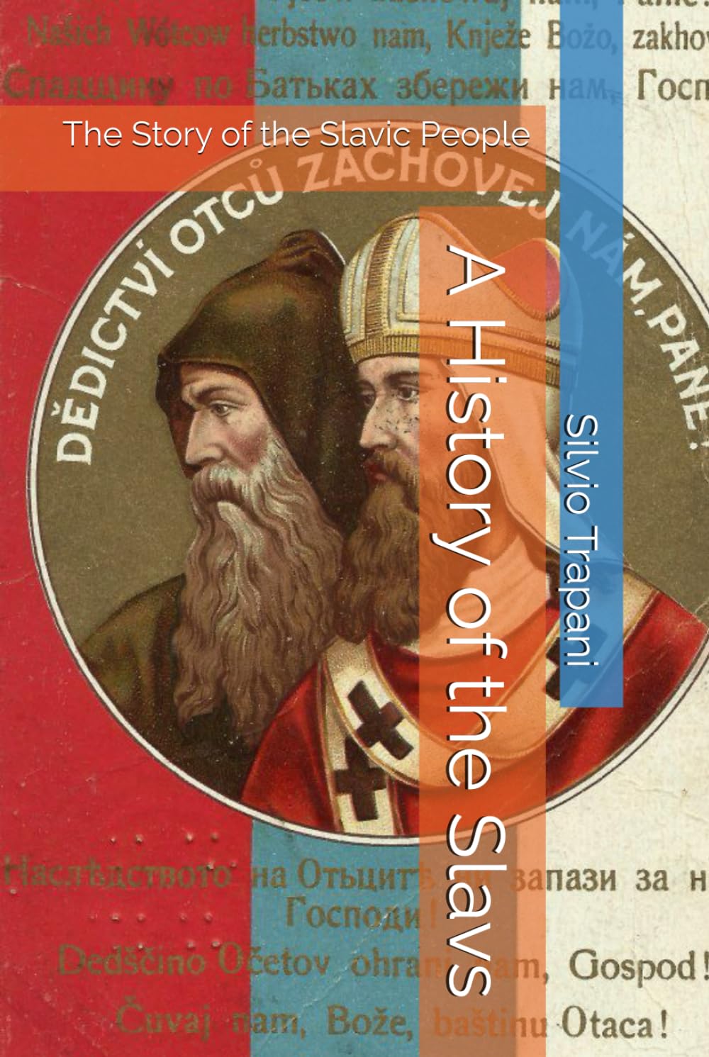 A History of the Slavs: The Story of the Slavic People