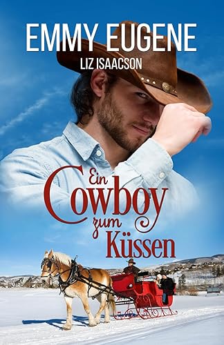 Ein Cowboy zum Küssen: Ein Johnson Brothers-Liebesroman (Romanze auf der Chestnut Ranch, Band 2)