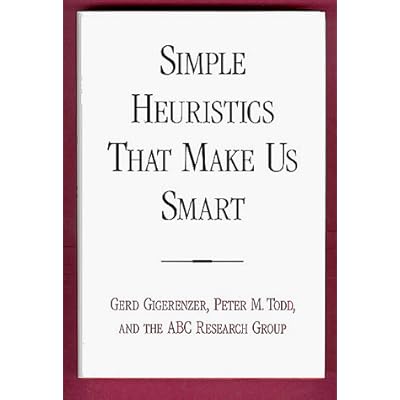 Simple Heuristics That Make Us Smart