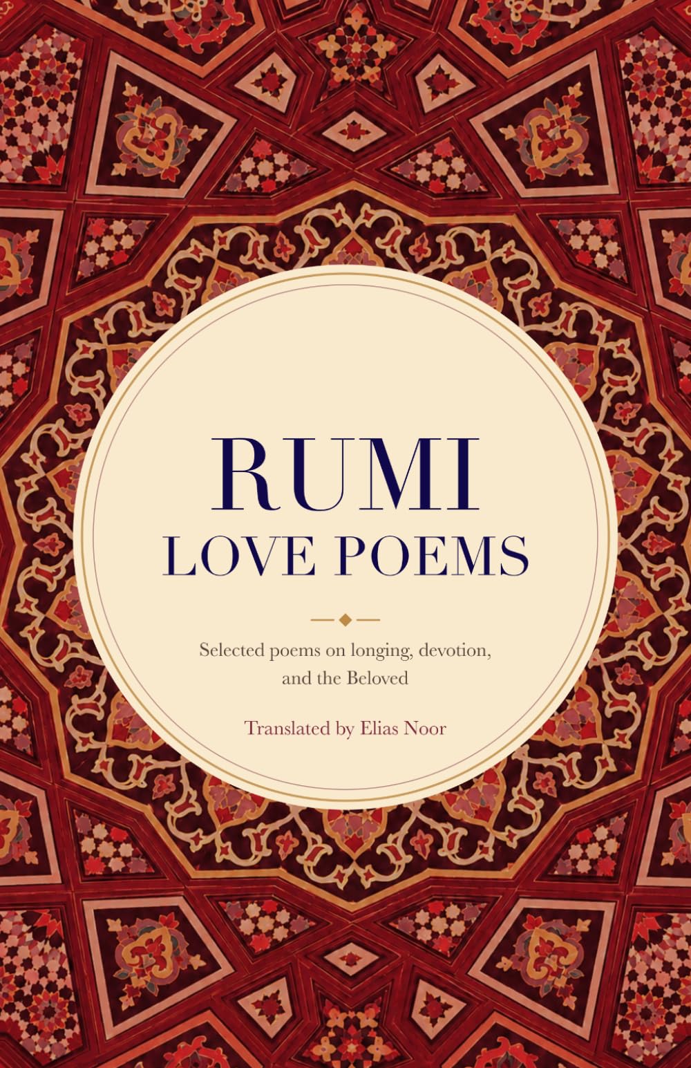 Rumi's Love Poems: Selected poems on longing, devotion, and the Beloved. (Rumi's poetry)