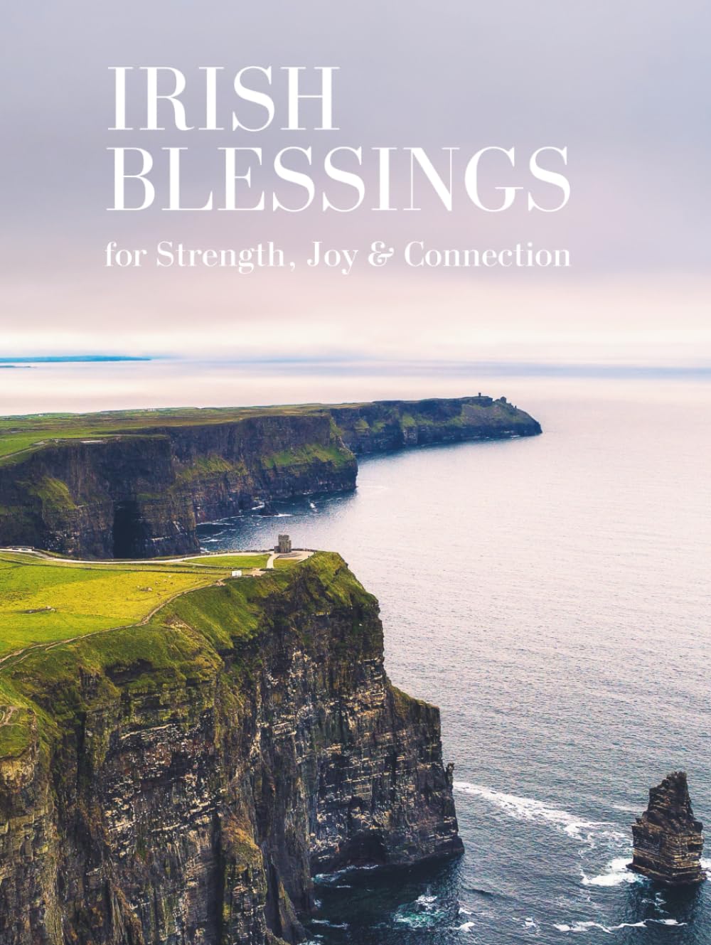 Embrace the Spirit - 60 Irish Blessings for Strength, Joy, and Connection