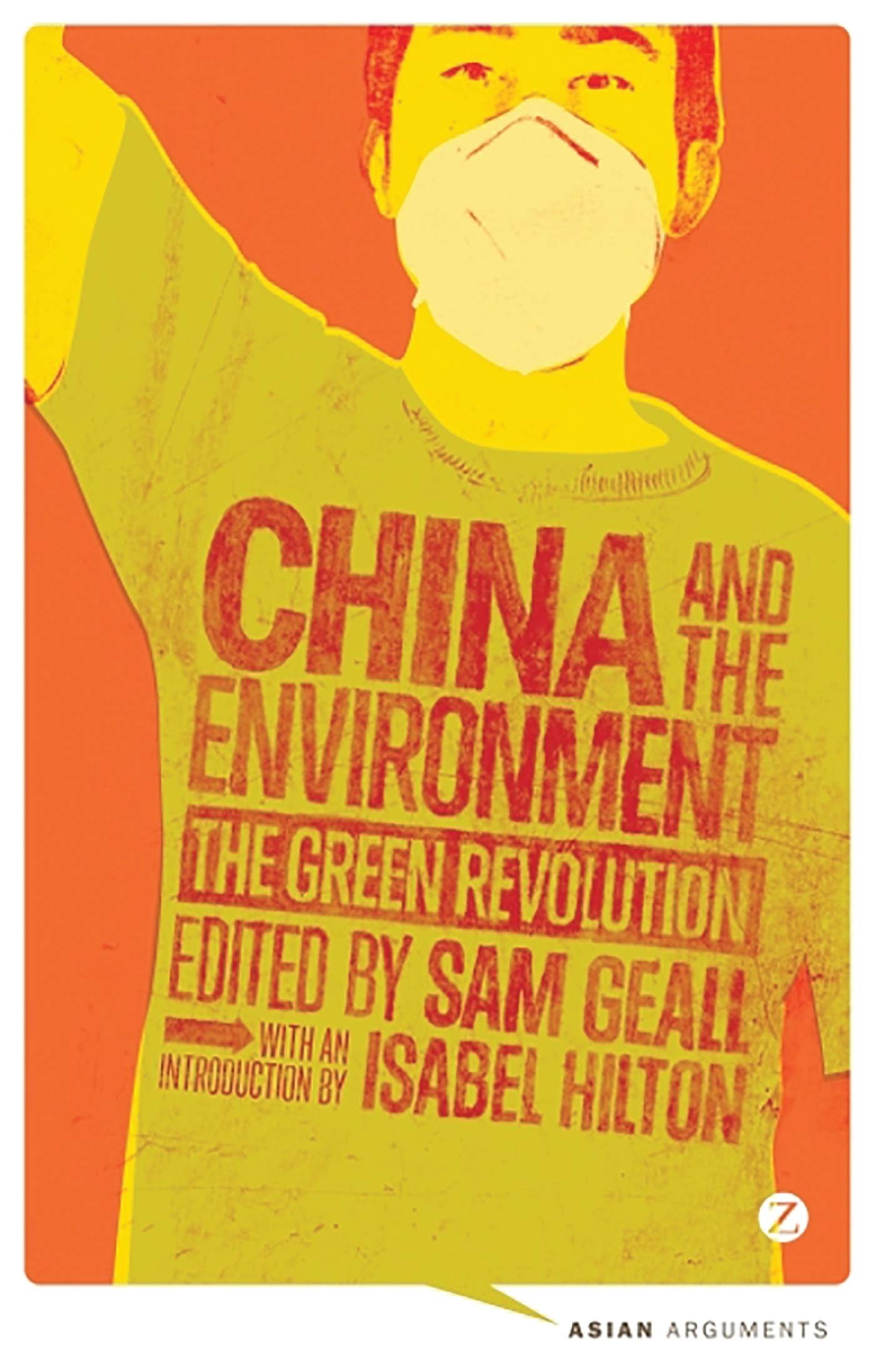 Buy China and the Environment: The Green Revolution (Asian Arguments) — BookShops.in