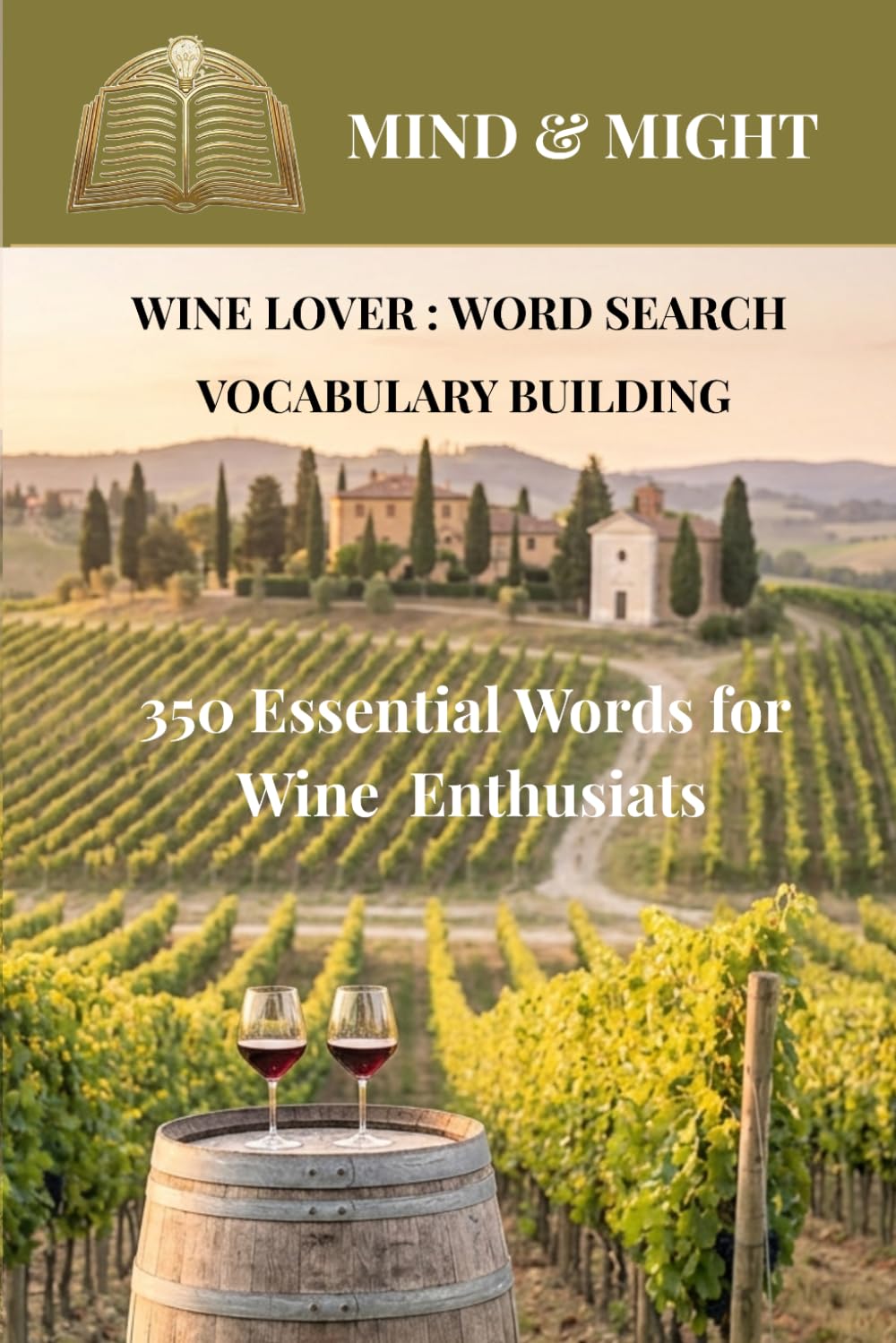 Mind & Might: Wine Lover: Word Search Vocabulary Building: 350 Essential Words for Wine Enthusiasts