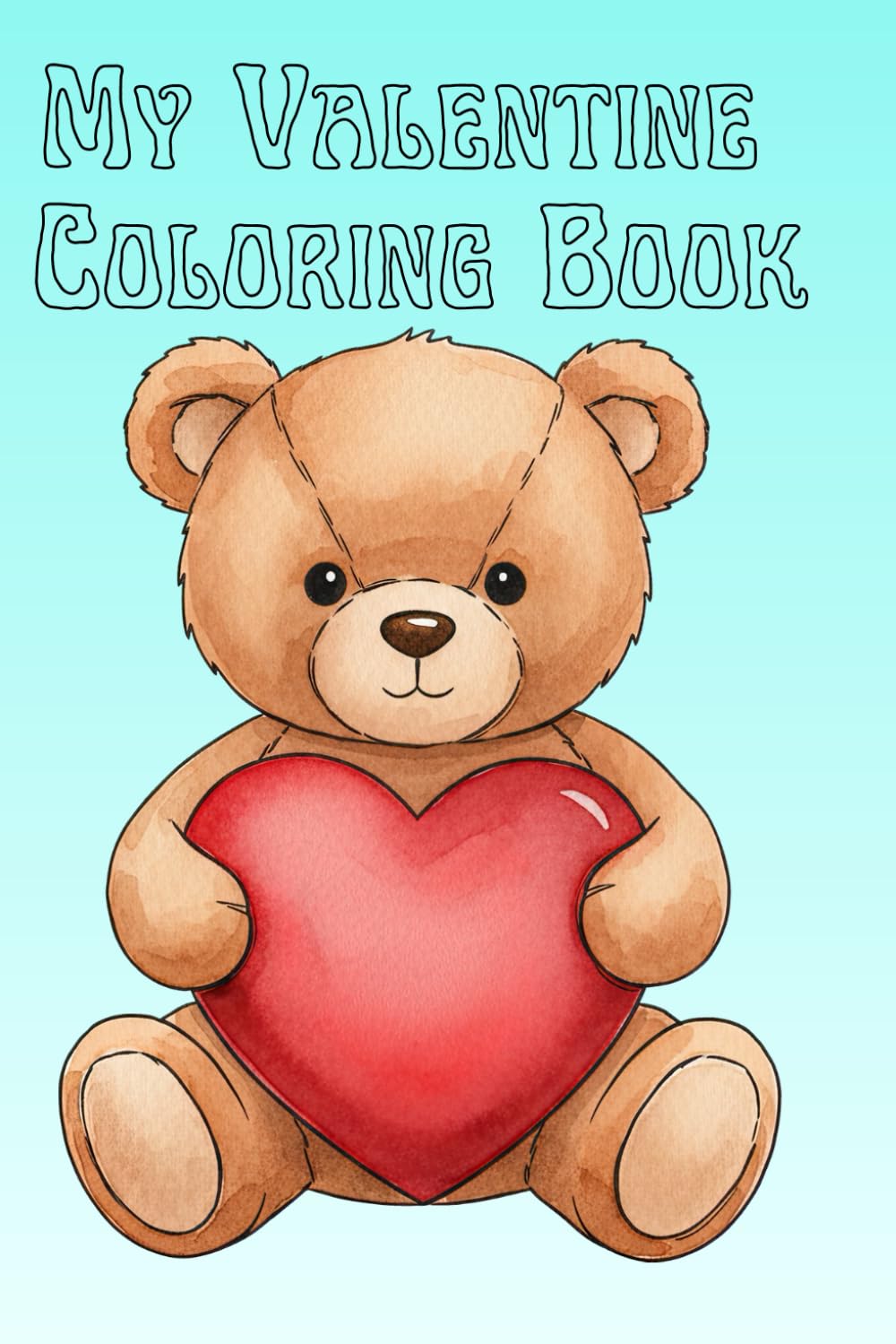 My Valentine's Coloring Book