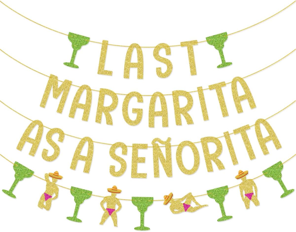Last Margarita As a Senorita Bachelorette Party Banner Garland for Margarita