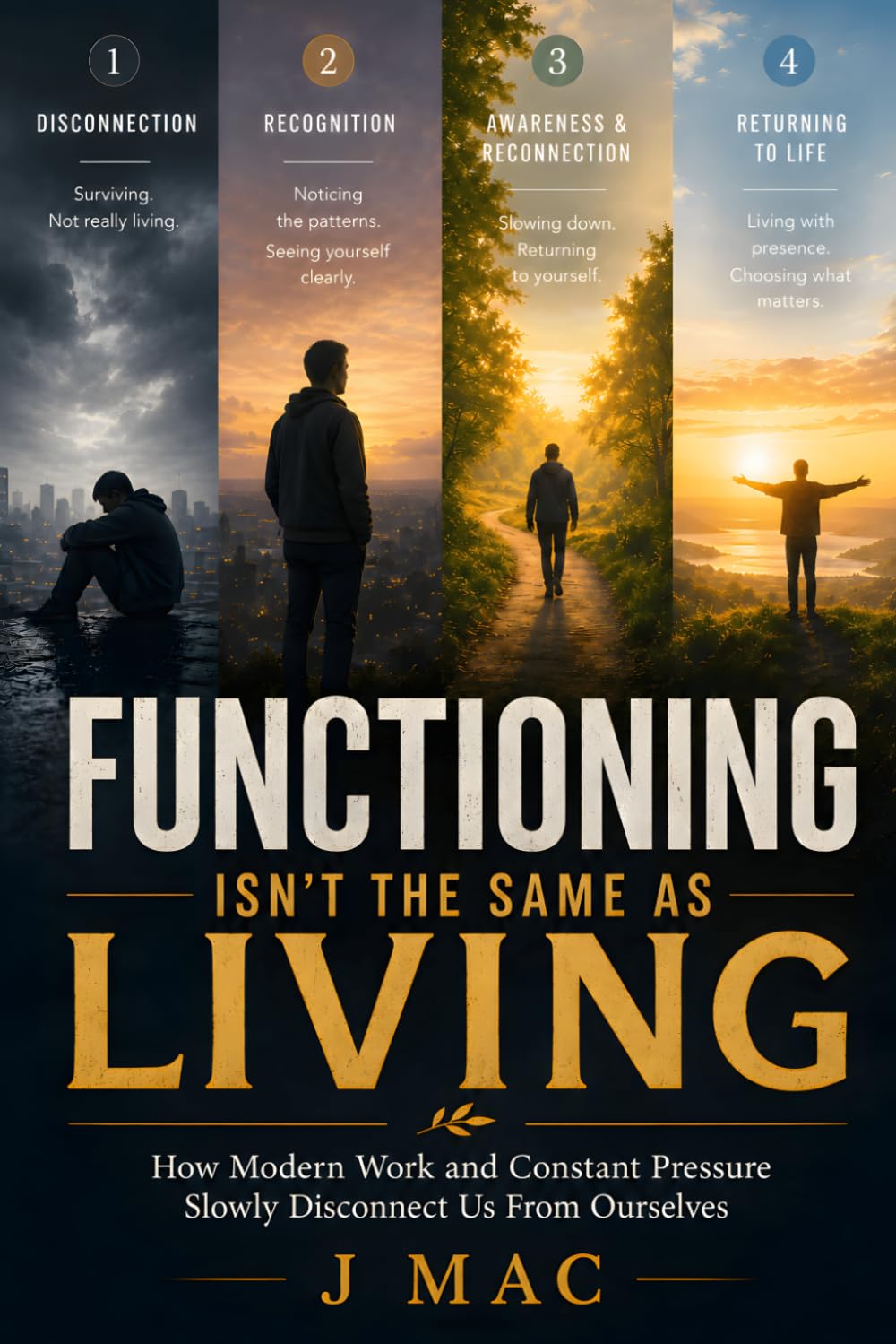 Functioning Isn’t the Same as Living: How Modern Work and Constant Pressure Slowly Disconnect Us From Ourselves