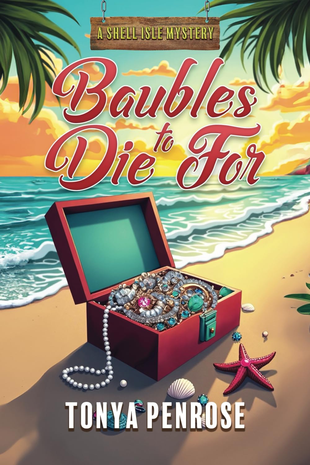 Baubles to Die For: 1 (A Shell Isle Mystery)