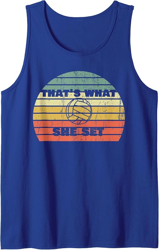 Funny Volleyball Pun Thats What She Set Vintage Retro Sunset Tank Top