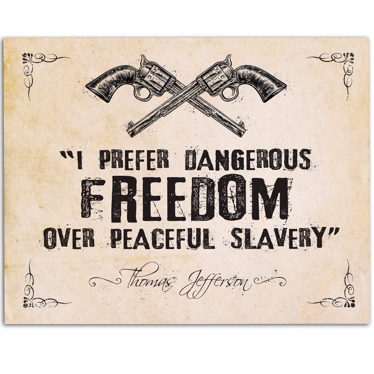 I Prefer Dangerous Freedom Over Peaceful Slavery - Thomas Jefferson Poster, Patriotic Decorations, Inspirational Freedom Quote Print and Revolutionary War Gift, 11x14 Unframed Art Print Poster