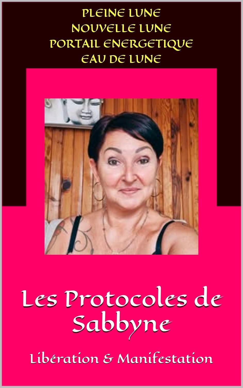 Les Protocoles de Sabbyne: Libération & Manifestation (French Edition)      Kindle Edition