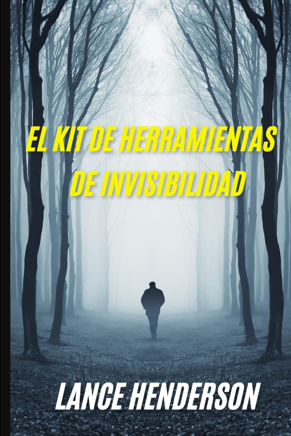 El Kit De Herramientas De Invisibilidad