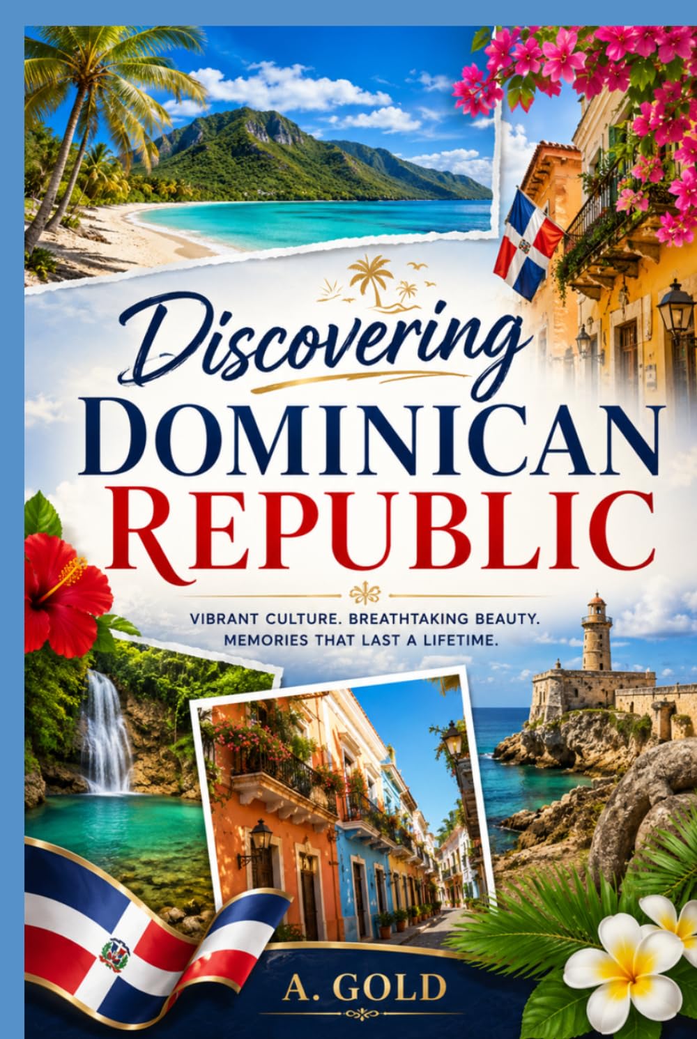 Discovering Dominican Republic: Guide for the Ultimate Traveler