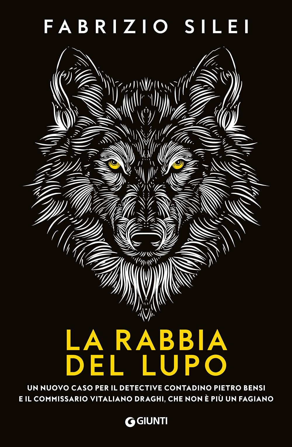 La rabbia del lupo: Un nuovo caso per il detective contadino Pietro Bensi e il commissario Vitaliano Draghi, che non è più un fagiano