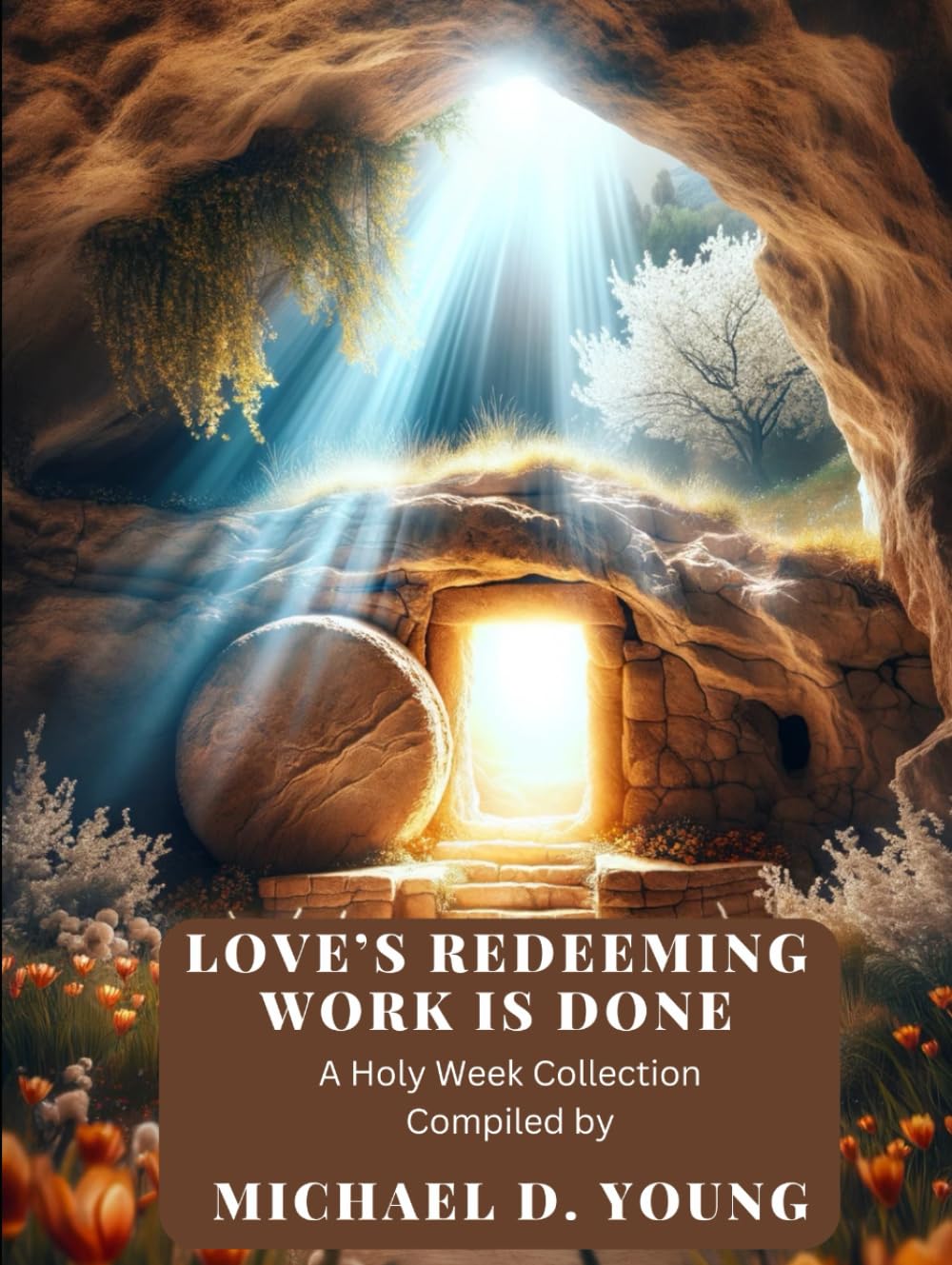 Love's Redeeming Work is Done: A Holy Week Sheet Music Collection