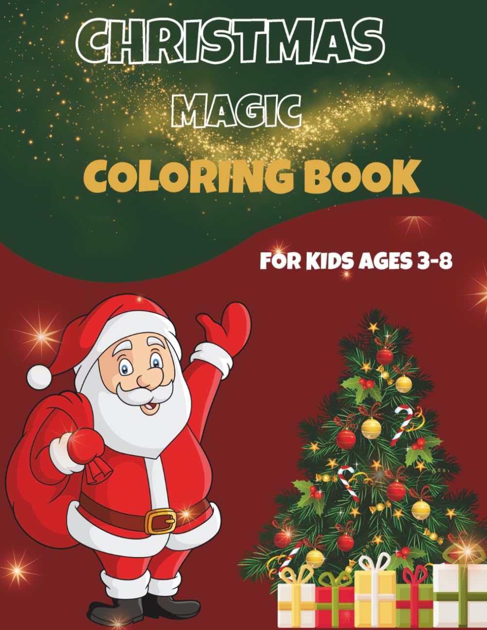 Christmas Magic Coloring Book for Kids Ages 3–8: Educational & Fun Holiday Scenes with Santa, Snowmen, Elves, Gifts & Winter Magic! (Kids Holiday & Seasons Coloring and Activity Series)
