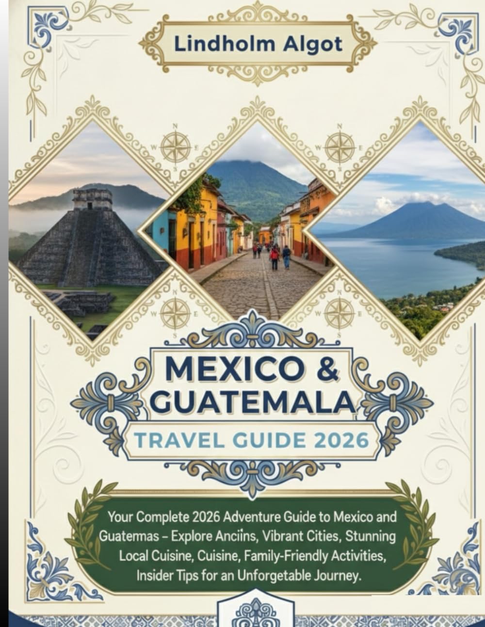Mexico + Guatemala Travel Guide 2026