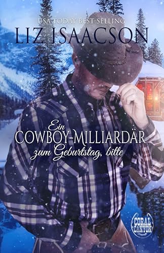 Ein Cowboy-Milliardär zum Geburtstag, bitte: Ein Hammond Brothers-Liebesroman (Weihnachten in der Whiskey Mountain-Berghütte)