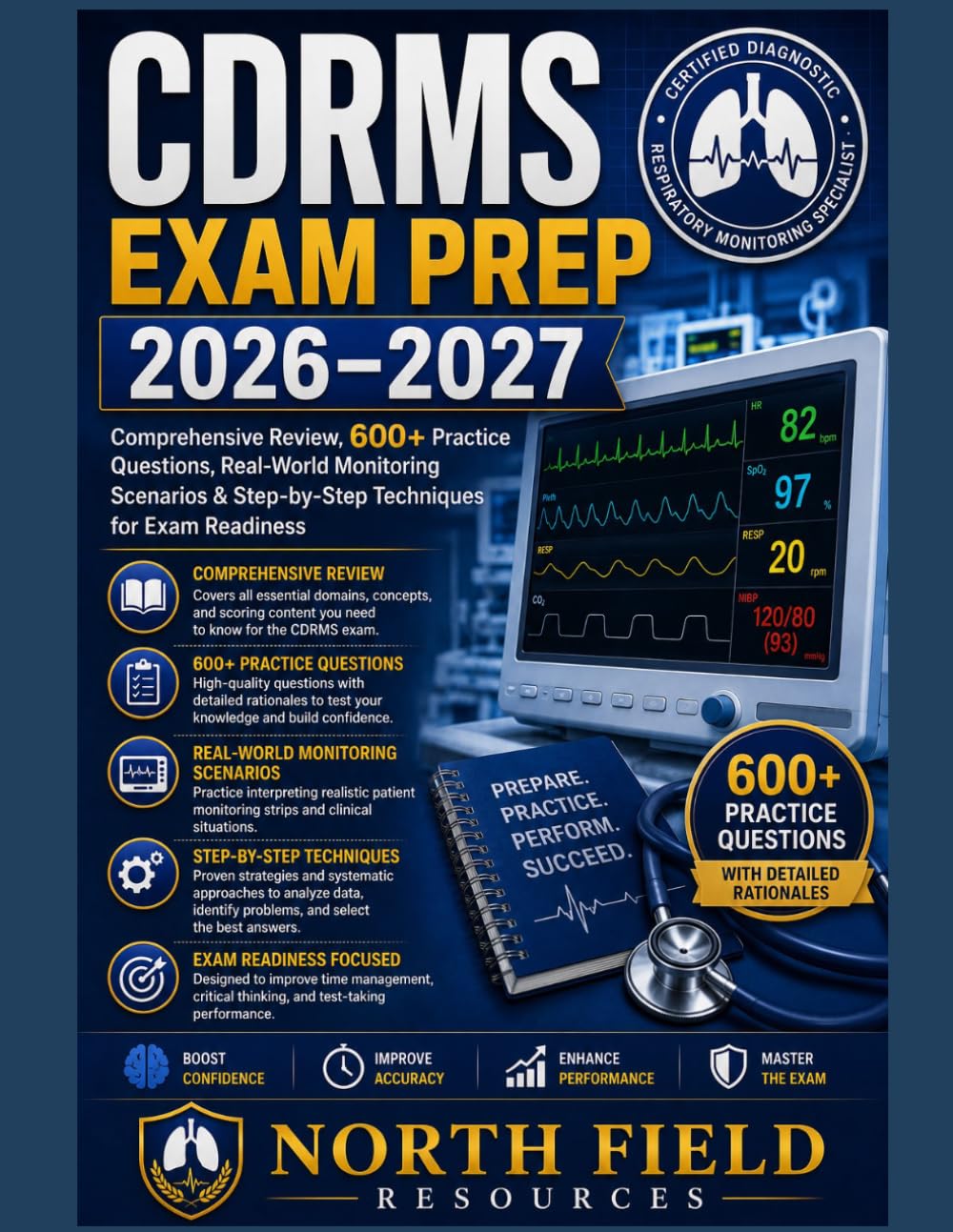 CDRMS EXAM PREP 2026–2027: Comprehensive Review, 600+ Practice Questions, Real-World Monitoring Scenarios & Step-by-Step Techniques for Exam Readiness