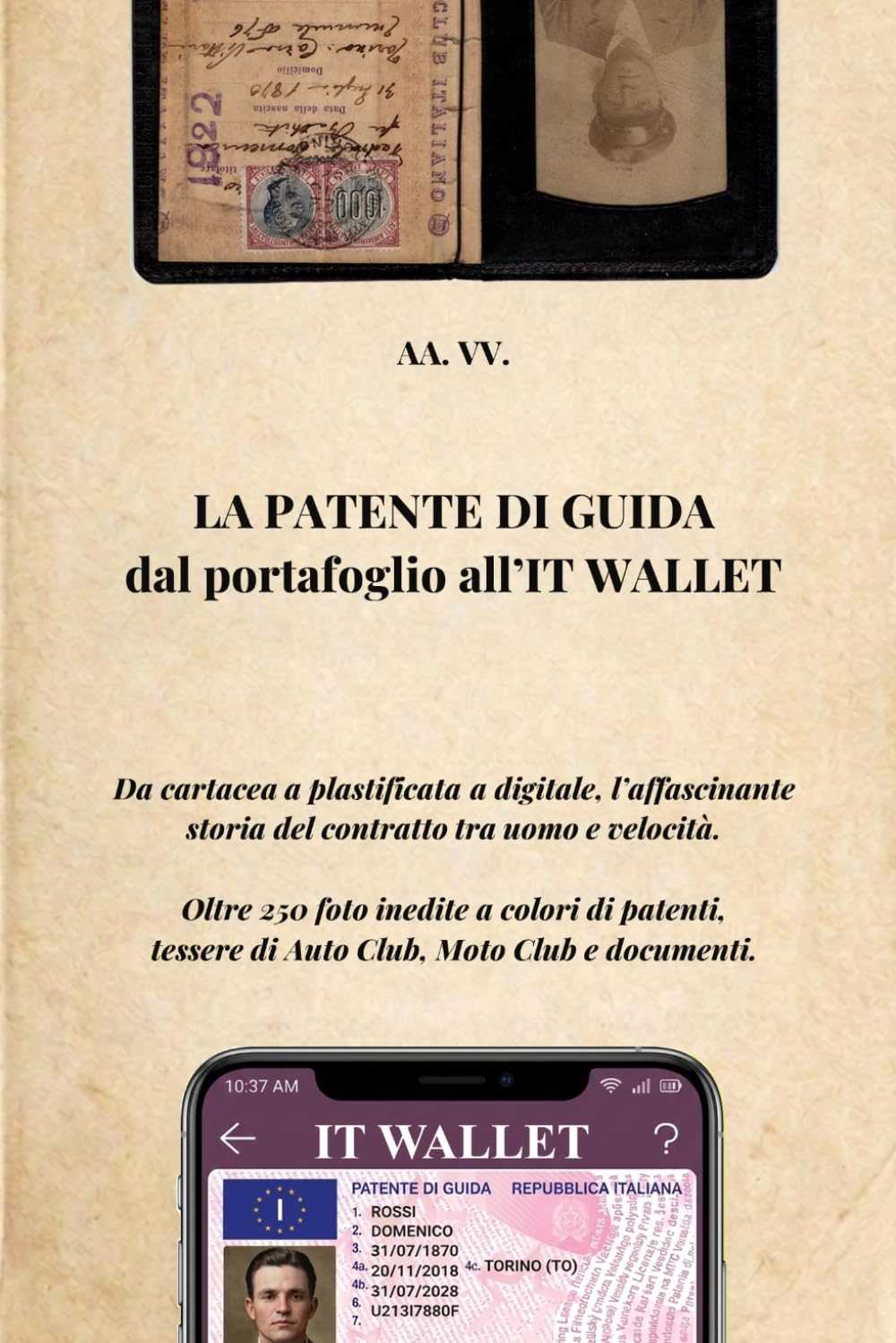 La Patente di guida, dal portafoglio all’IT Wallet.: Da cartacea a plastificata a digitale, l’affascinante storia del contratto tra uomo e velocità.