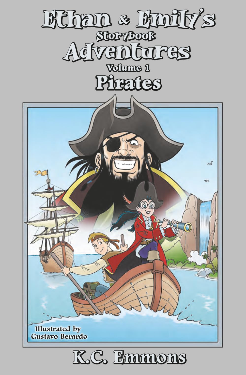 Ethan & Emily's Storybook Adventures: Volume 1 Pirates