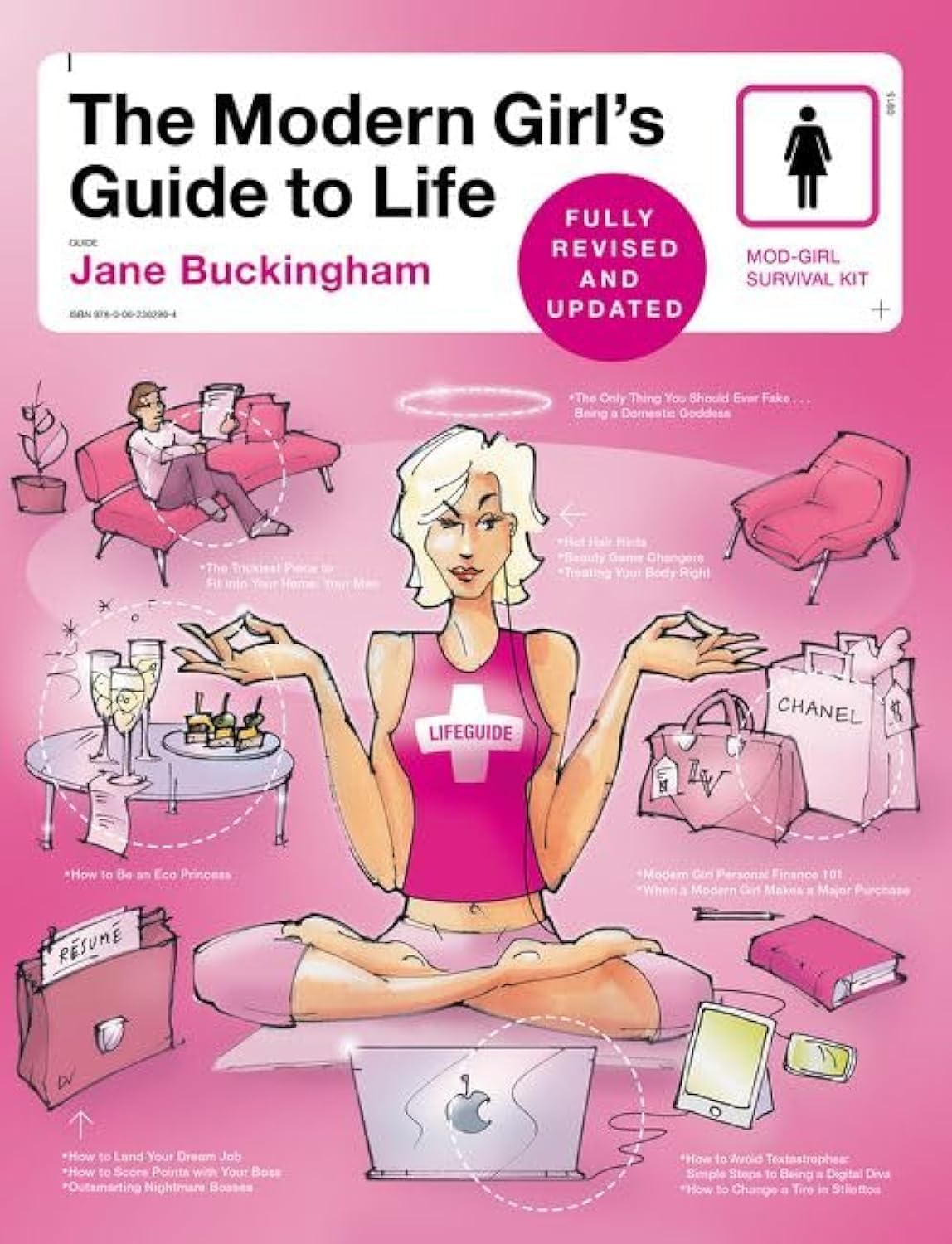 The Modern Girl's Guide to Life, Revised Edition: Practical Advice and Savvy Tips for Navigating Modern Womanhood with Style and Confidence