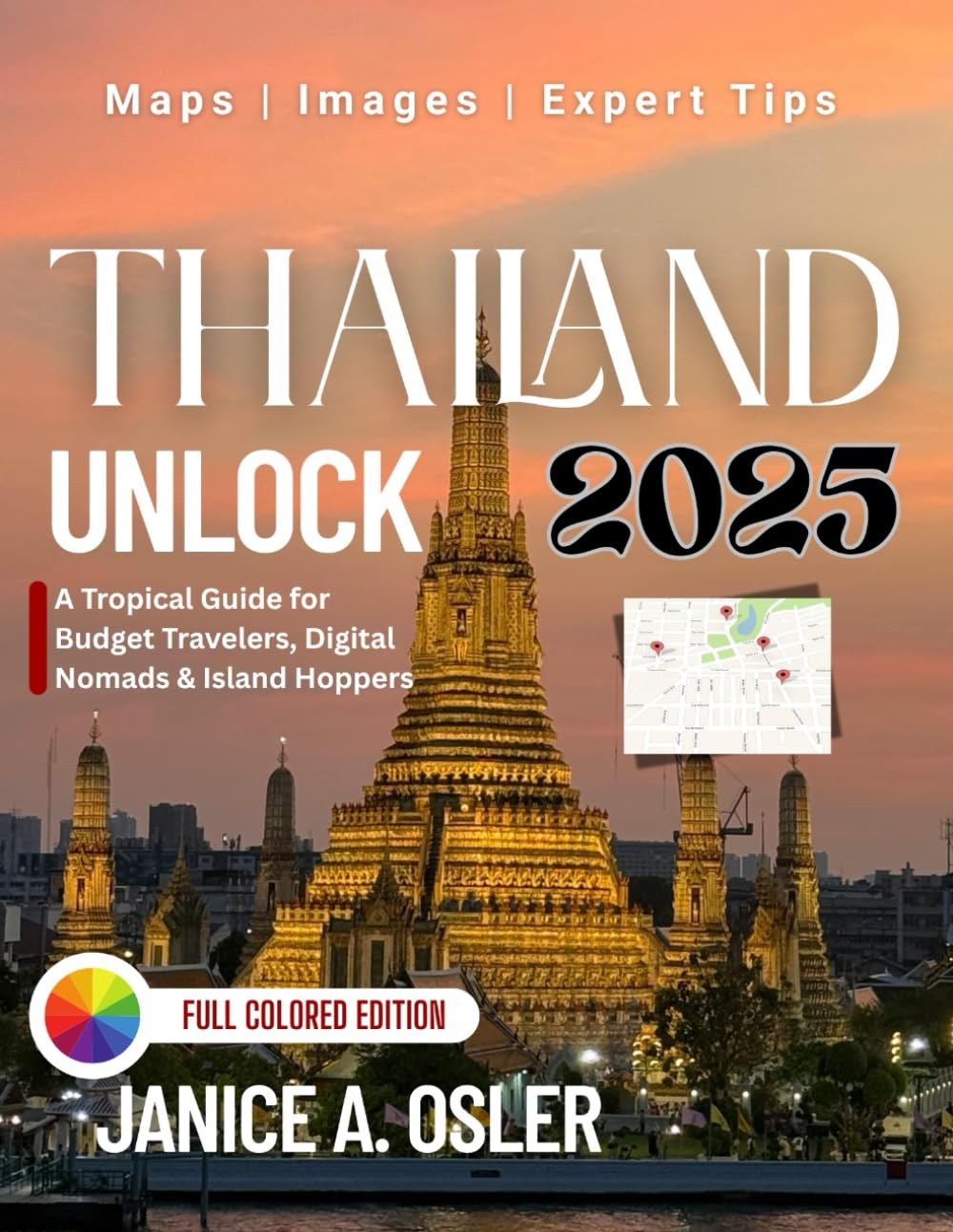 THAILAND UNLOCK 2025: A Tropical Guide for Budget Travelers, Digital Nomads & Island Hoppers”