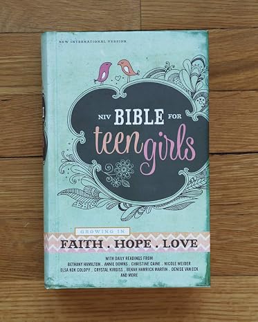 NIV, Bible for Teen Girls, Hardcover: Growing in Faith, Hope, and Love The Perfect Christian Faith Gift for Your Teenage Girl, Age 13-18