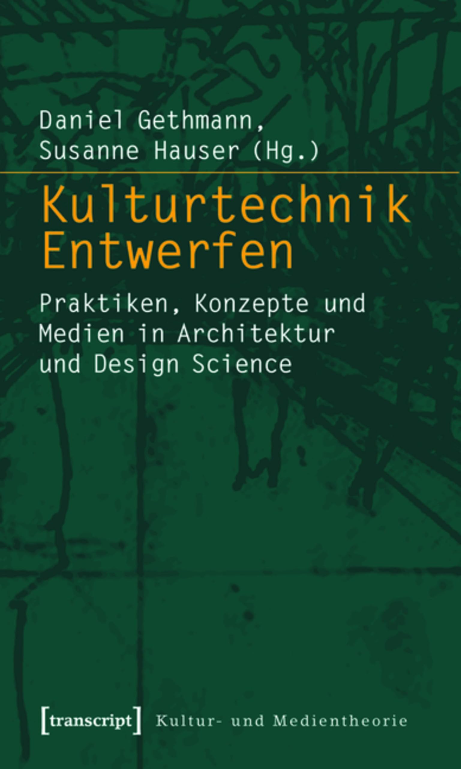 Kulturtechnik Entwerfen architecture design science