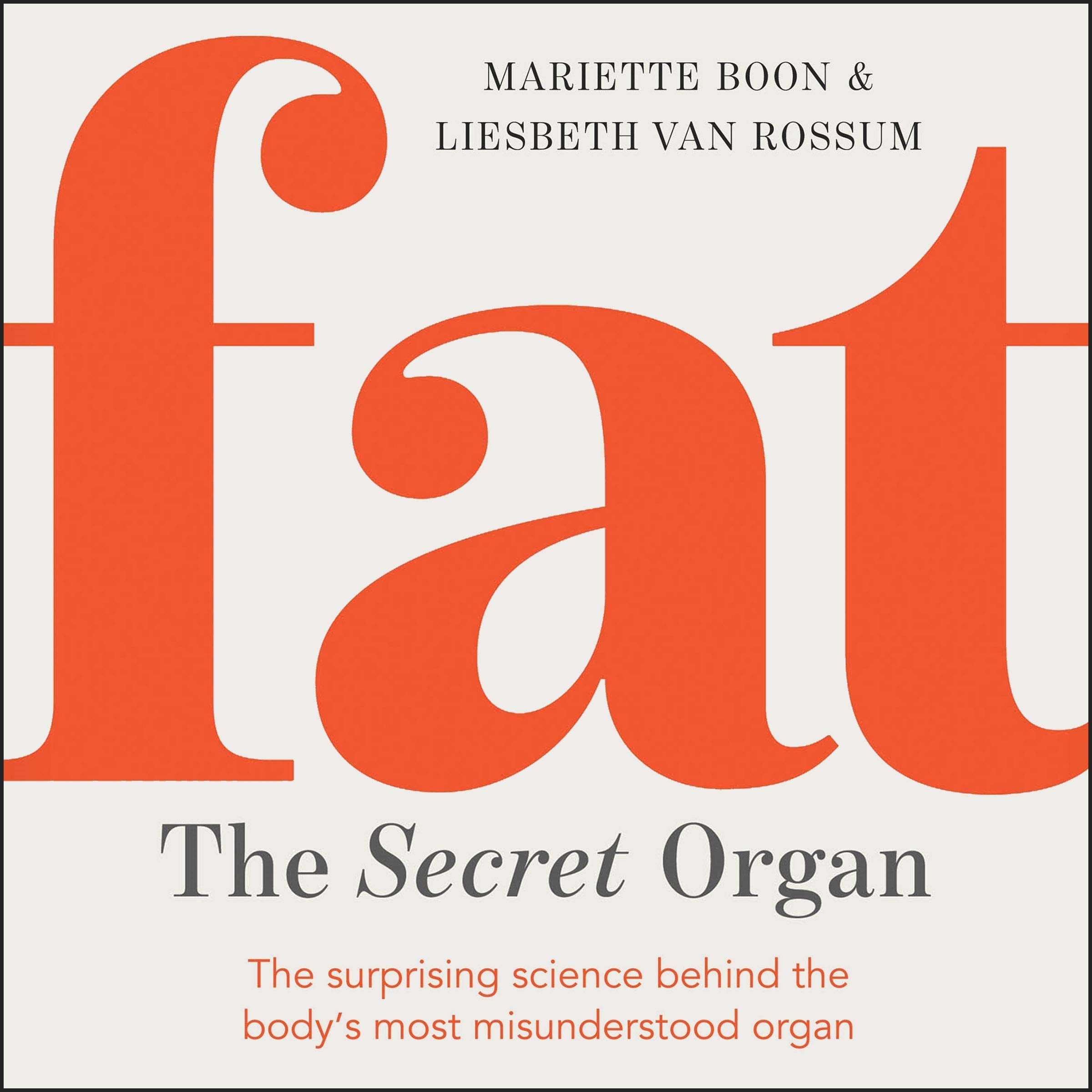 Fat: The Secret Organ