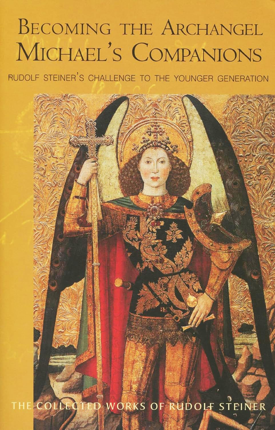Becoming the Archangel Michaels Companions by Rudolf Steiner PAPERBACK