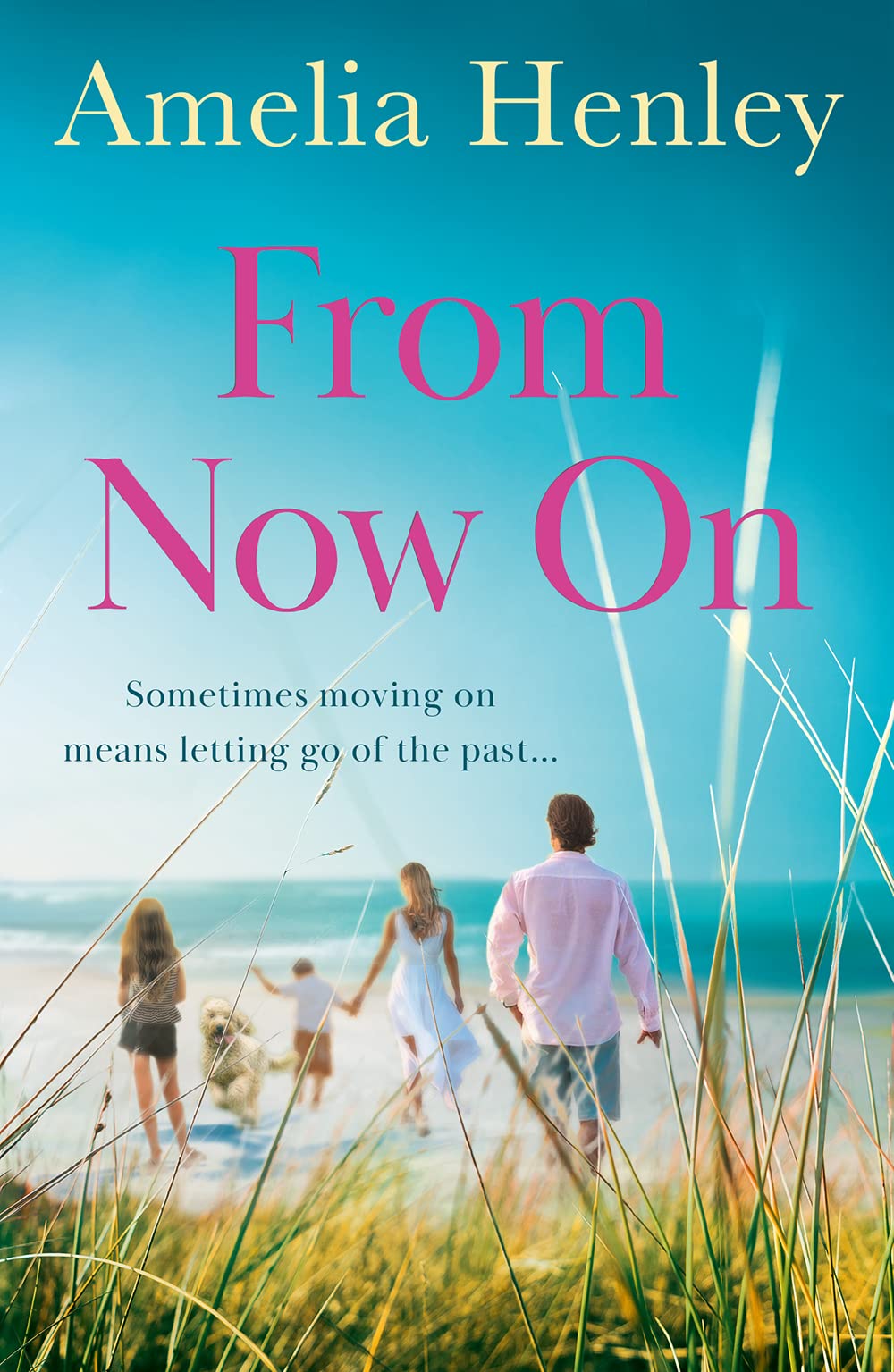 From Now On: an emotional and gripping family drama full of love, secrets and second chances for 2022