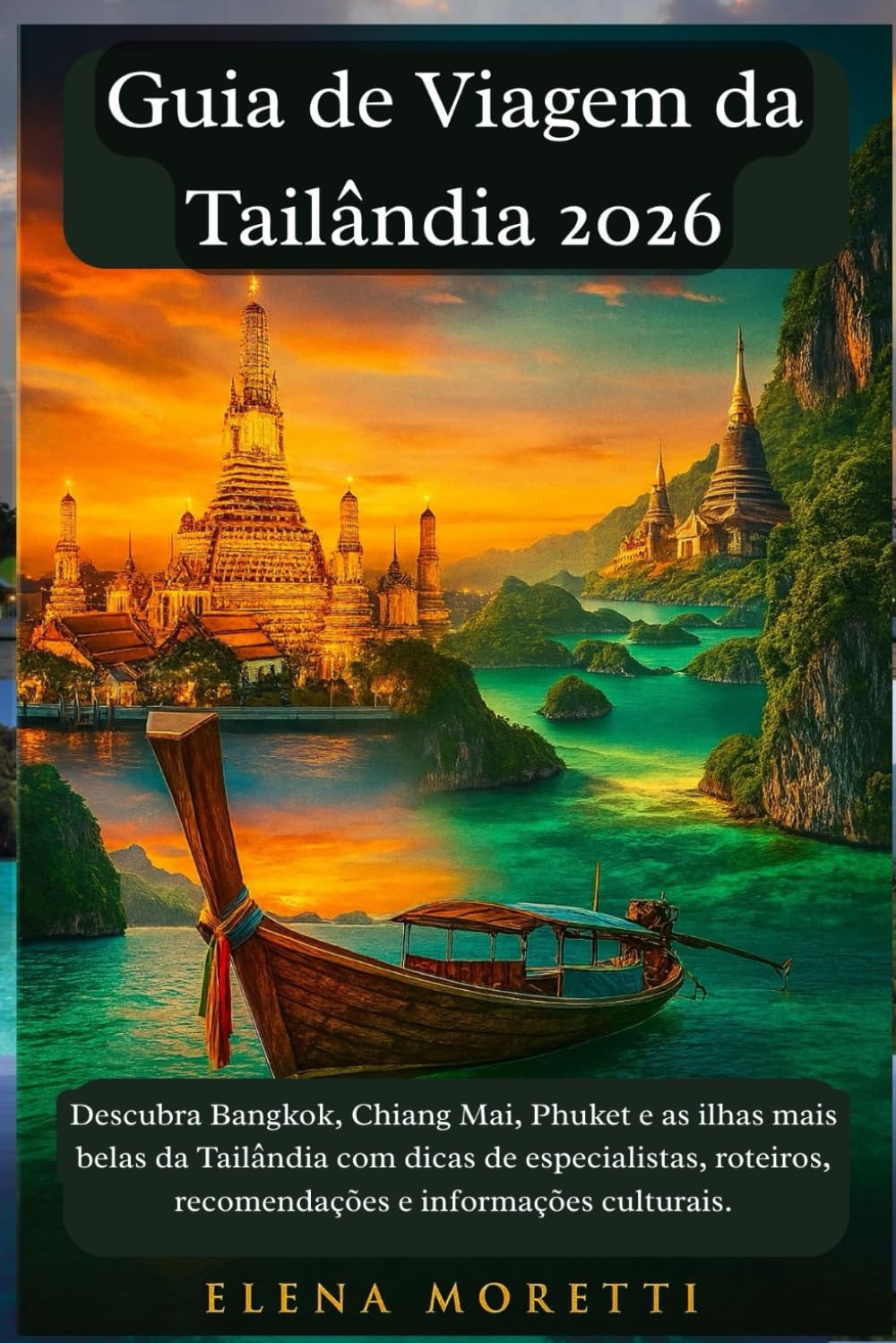 Guia de Viagem da Tailândia 2026: Descubra Bangkok, Chiang Mai, Phuket e as ilhas mais belas da Tailândia com dicas de especialistas, roteiros, recomendações e informações culturais.
