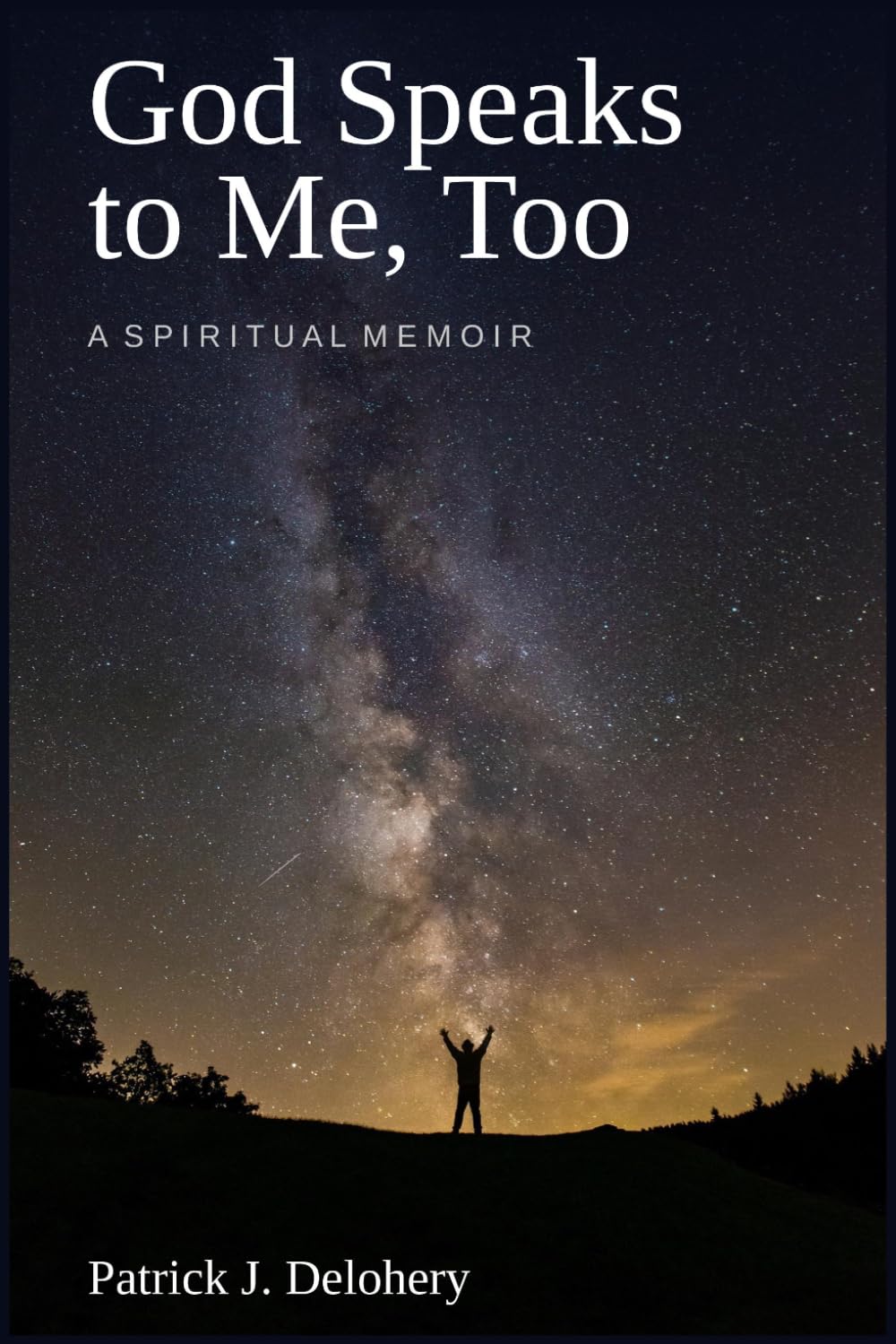 God Speaks to Me, Too: A Spiritual Memoir
