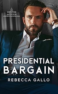 Presidential Bargain (The Presidential Promises Duet)