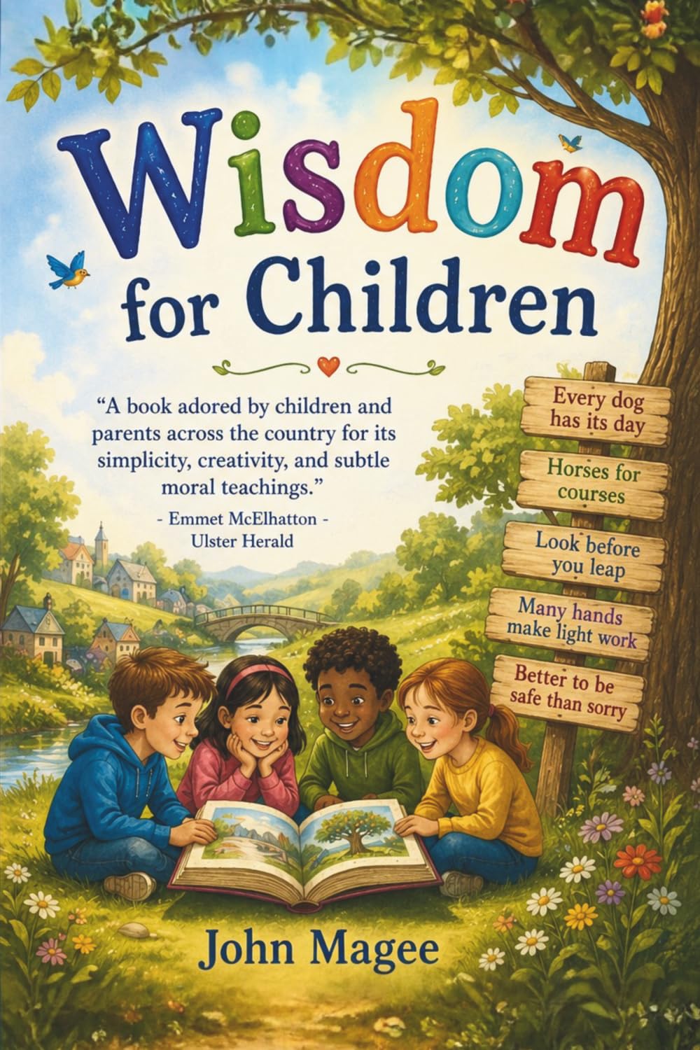 Wisdom for Children: Beautiful stories explaining loved proverbs