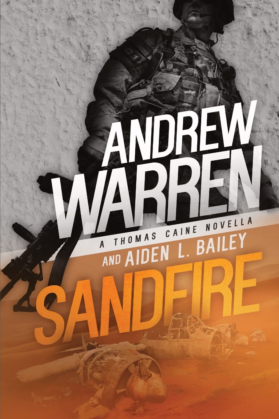 Sandfire: A Thomas Caine Novella: Volume 3 (Caine: Rapid Fire)