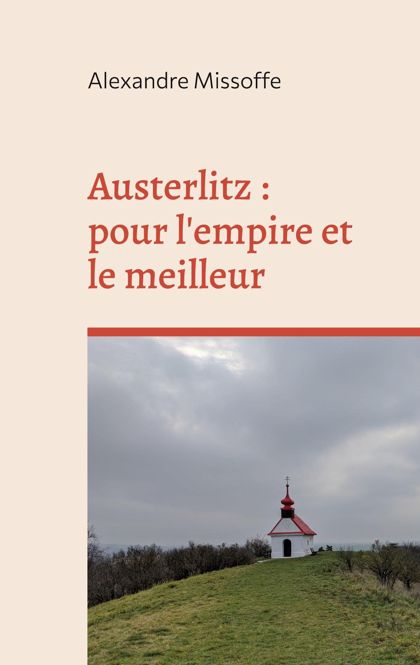 Austerlitz: pour l'empire et le meilleur