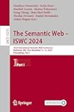 The Semantic Web – ISWC 2024: 23rd International Semantic Web Conference, Baltimore, MD, USA, November 11–15, 2024, Proceedings, Part I (Lecture Notes in Computer Science)