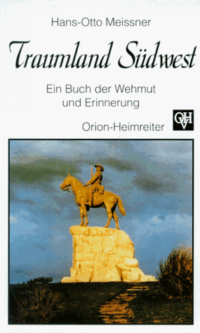 Traumland Suedwest. Ein Buch der Wehmut und Erinnerung