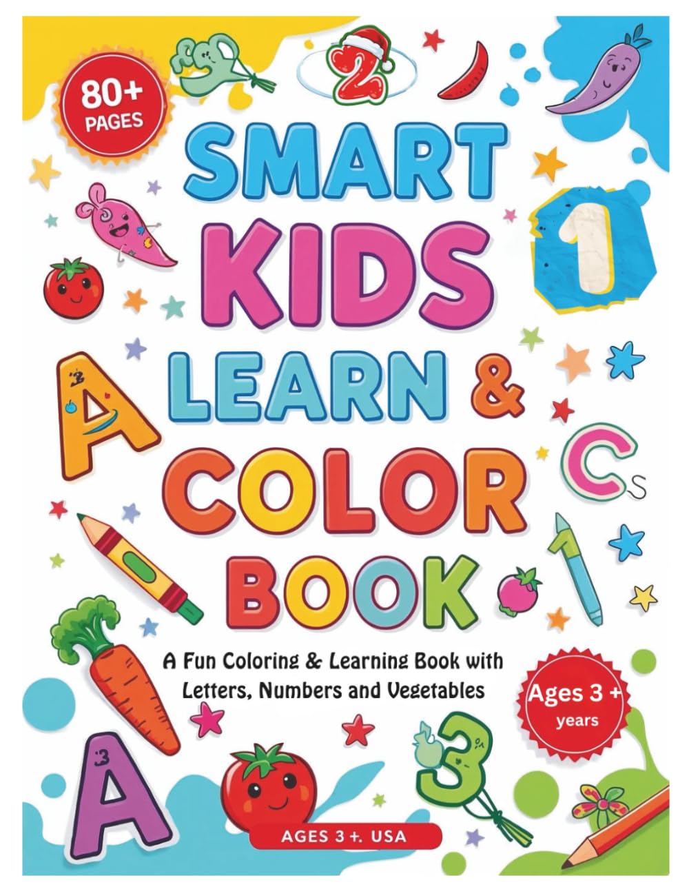 Smart Kids Learn & Color Book: A Fun Coloring & Learning Book with Letters, Numbers and Vegetables (Learn with LEO)
