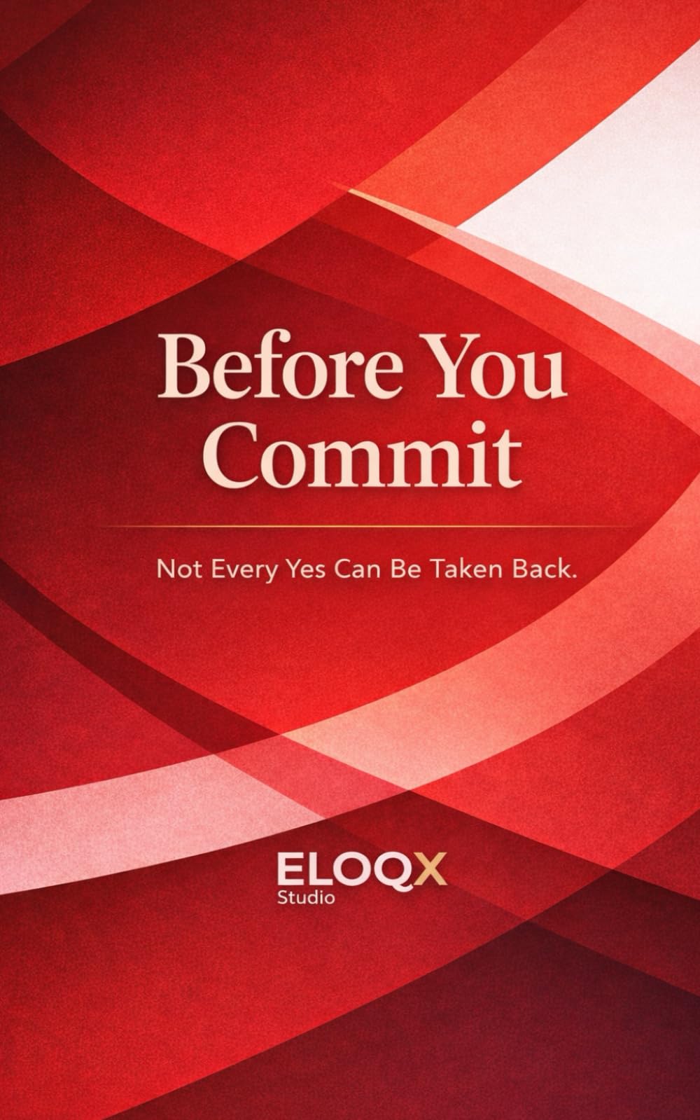 Before You Commit (ELOQX Studio)