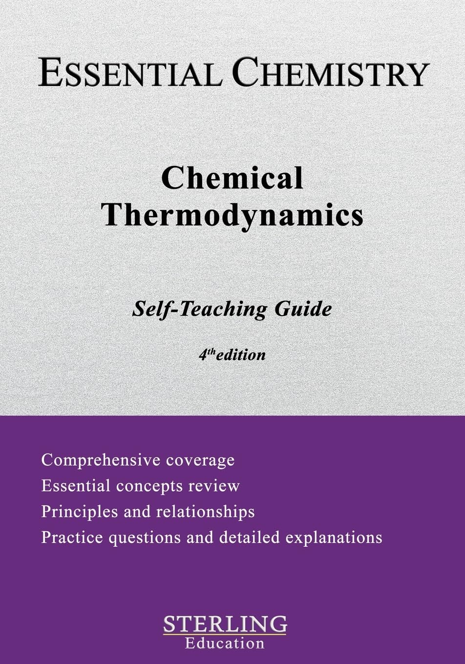 Chemical Thermodynamics: Essential Chemistry Self-Teaching Guide