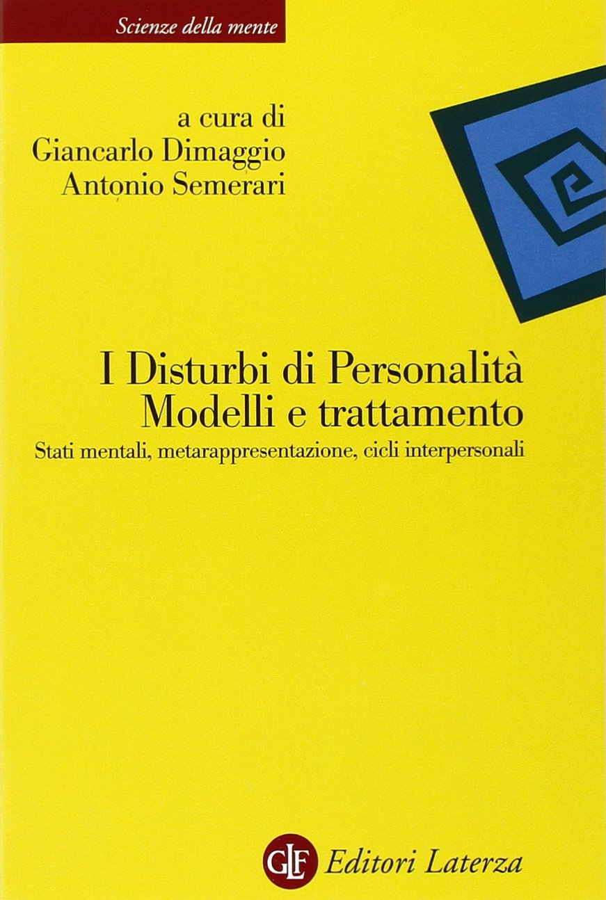 I disturbi di personalità. Modelli e trattamento. Stati mentali, metarappresentazione, cicli interpersonali