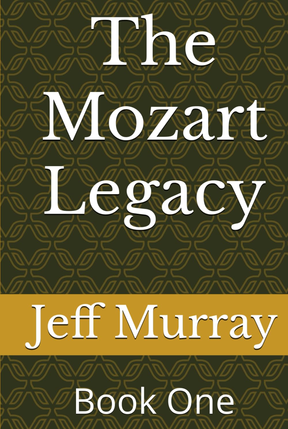 The Mozart Legacy: Book One