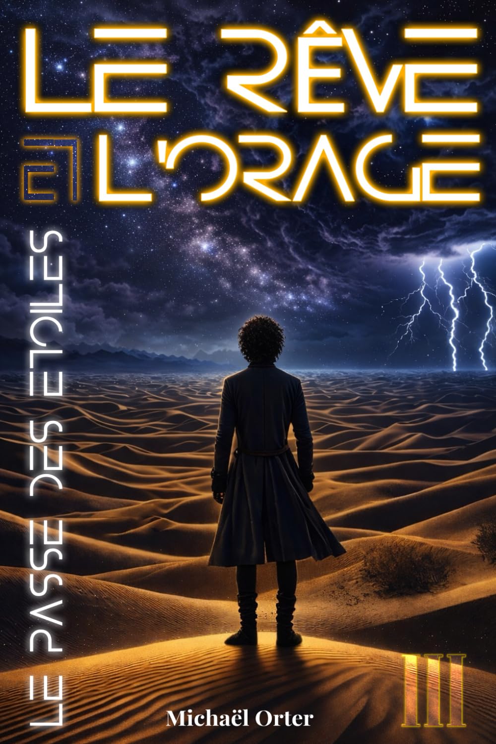 Le Passé des Étoiles: Le Rêve et L'Orage: Tome 3