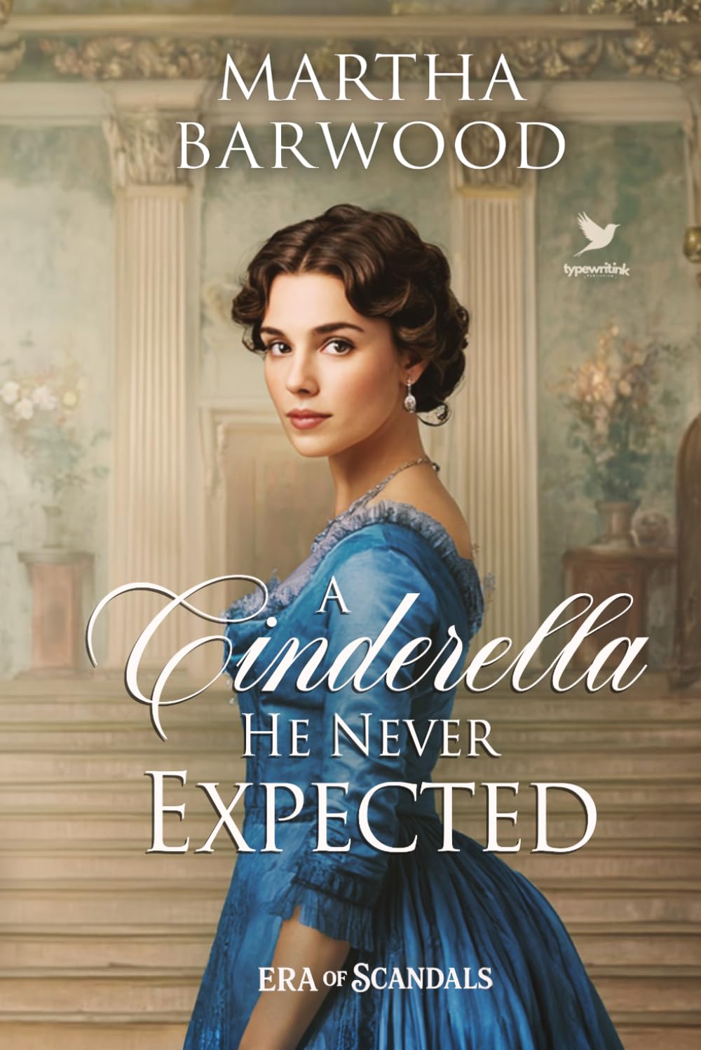 A Cinderella He Never Expected: A Historical Regency Romance Novel (Era of Scandals)